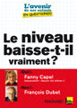 Le niveau baisse-t-il vraiment ? : entretiens croisés de Fanny Capel et de François Dubet Books