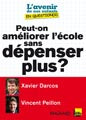 Peut-on améliorer l'école sans dépenser plus ? : entretiens croisés de Xavier Darcos et de Vincent Peillon book