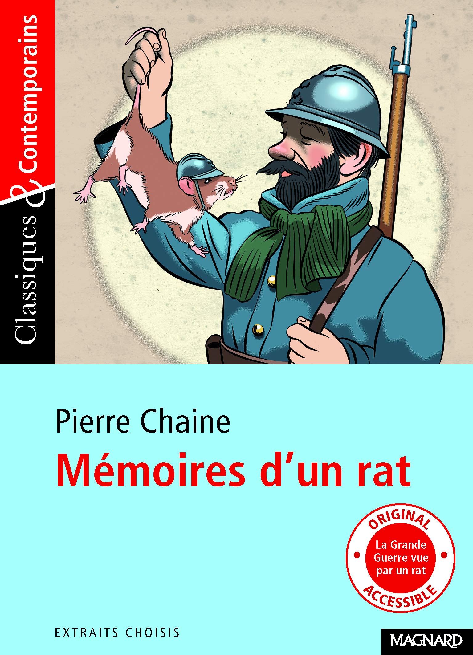 Mémoires d'un rat - Classiques et Contemporains: Suivi des Commentaires de Ferdinand, ancien rat des tranchées Study Guides