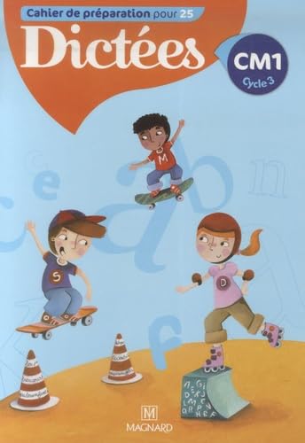 Dictées CM1 - Cahier de l'élève: Cahiers de préparation book