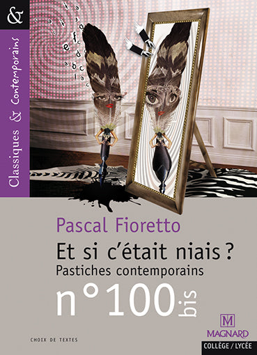 Et si c'était niais ? : pastiches contemporains Study Guides