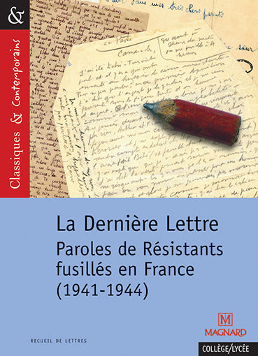 La dernière lettre : paroles de résistants fusillés en France (1941-1944) Contemporary literature