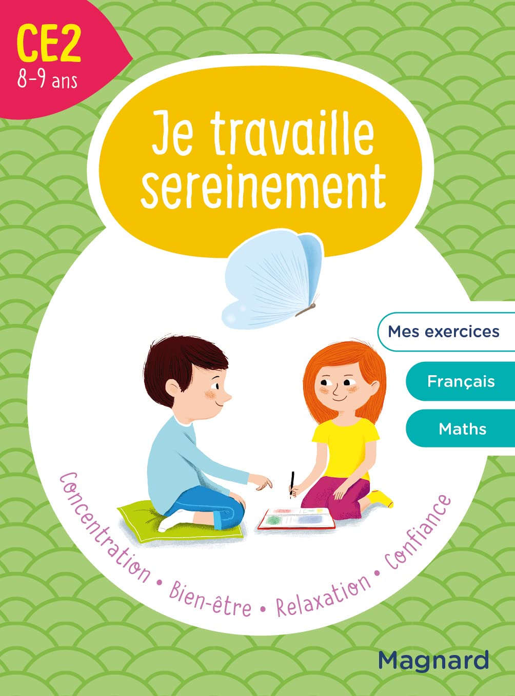 Je travaille sereinement CE2 8-9 ans: Un temps pour bien se concentrer et des exercices pour s’entraîner Professional & Reference Books