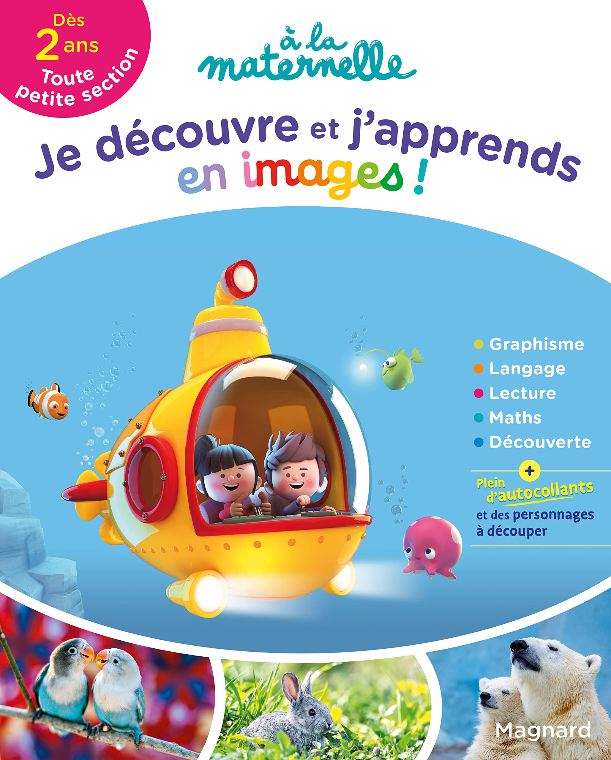 Je découvre et j'apprends en images en Toute Petite section dès 2 ans - A la maternelle book