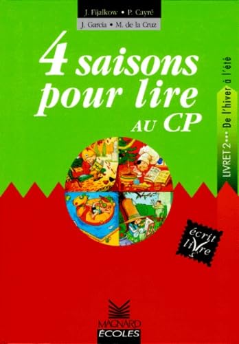 4 saisons pour lire au CP : Livret 2, de l'hiver à l'été book