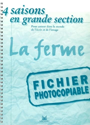 La ferme : 4 saisons en grande section : fichier photocopiable book