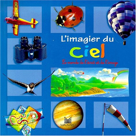 L'imagier du ciel.: Le monde de l'écrit et de l'image Books
