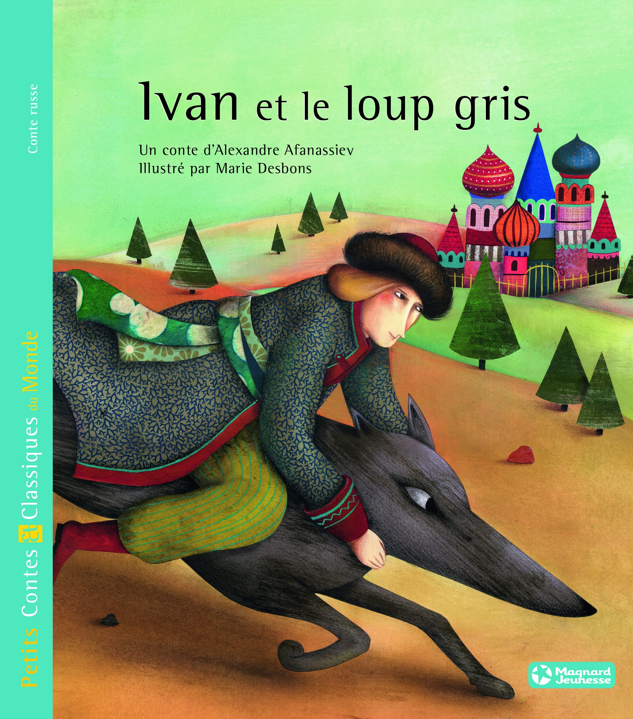 Ivan et le loup gris - Petits Contes et Classiques du Monde Fairy Tales & Legends