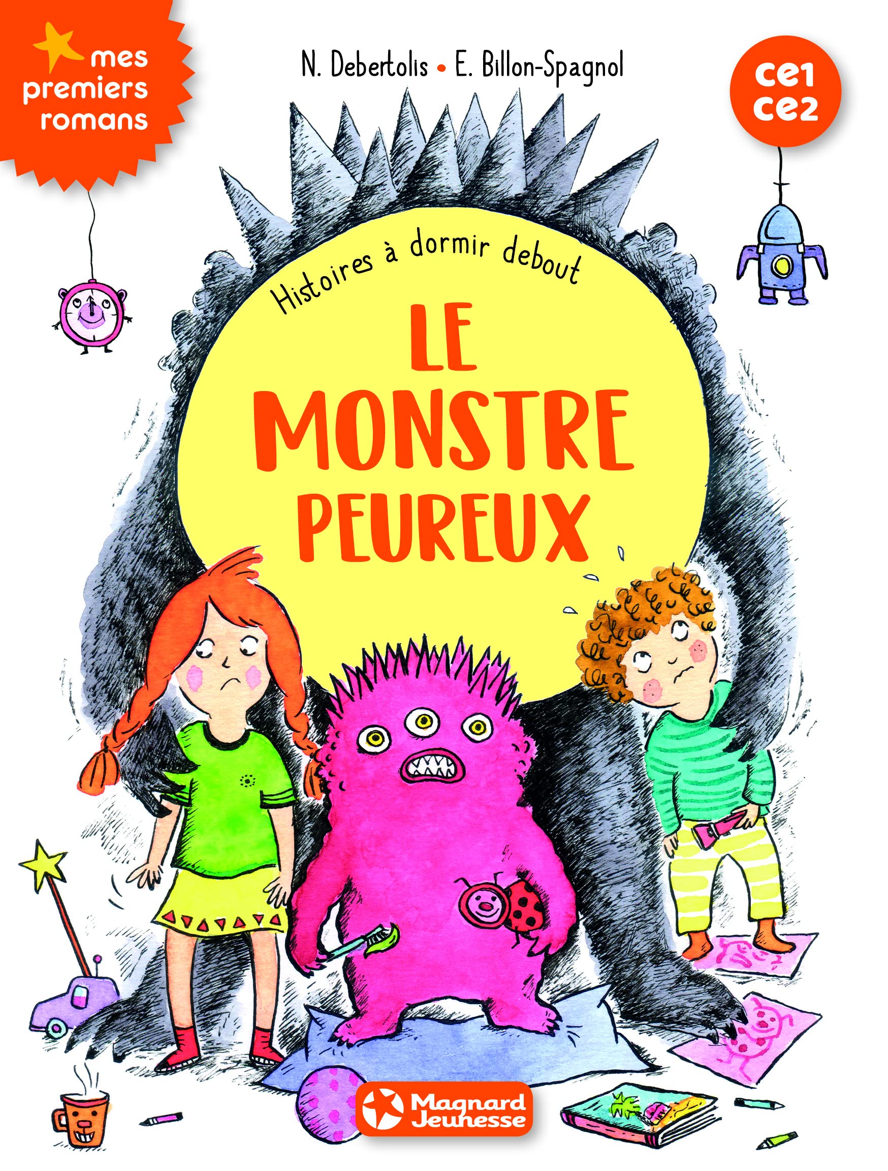 Histoires à dormir debout 4 - Le monstre peureux: CE1-CE2 Novels & Short Stories