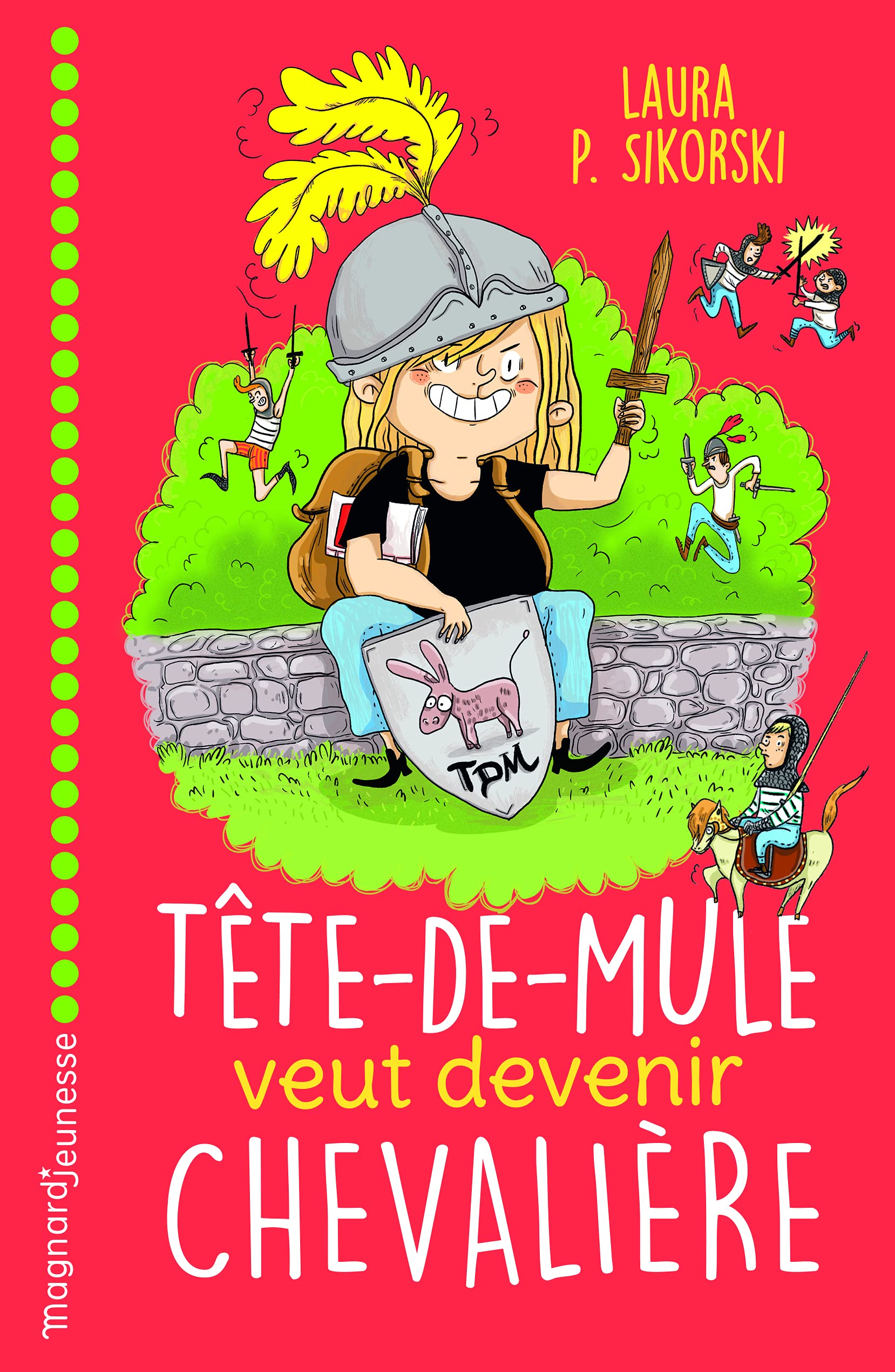 Tête de mule veut devenir chevalière Novels & Short Stories