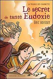 La trilogie des Charmettes. Vol. 1. Le secret de tante Eudoxie book