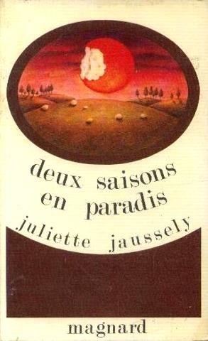 Deux saisons en paradis : en Rouergue, un printemps, un été, au fil des jours book