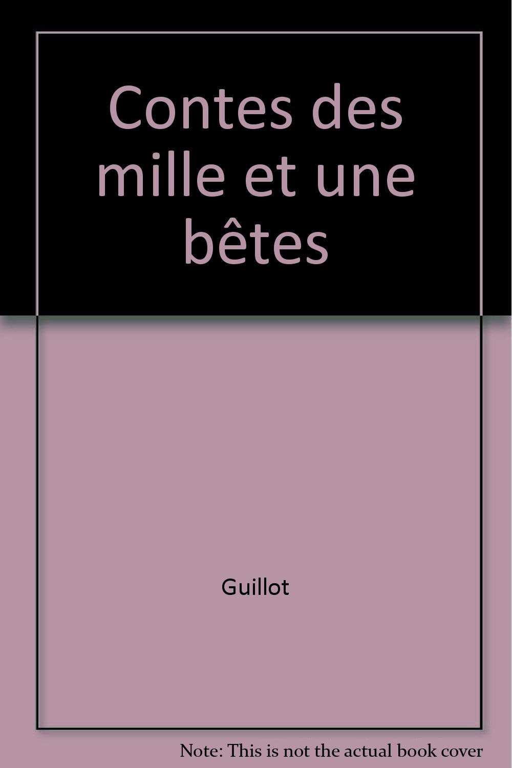 Contes des mille et une bêtes book
