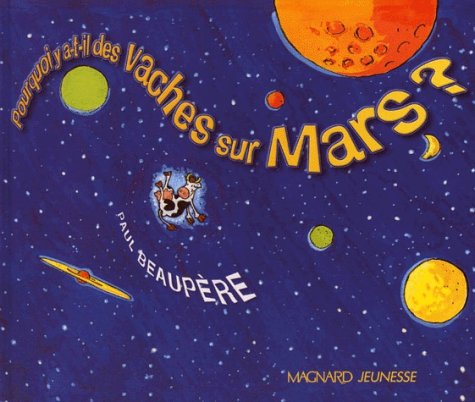 Pourquoi y a-t-il des vaches sur Mars ? book
