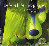 Lulu Vroumette. Lulu et le loup bleu Children's books