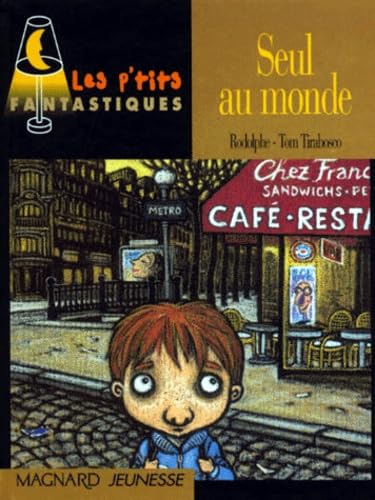 Les P'tits Fantastiques : Seul au monde book