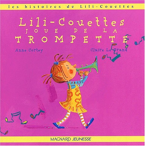 Lili-Couettes Joue De La Trompette book