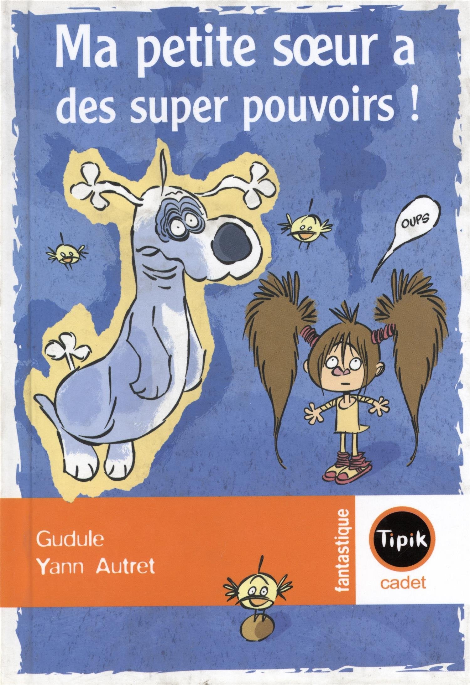 Ma petite soeur a des super pouvoirs ! book