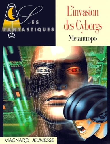 Les Fantastiques : L'Invasion des Cyborgs book