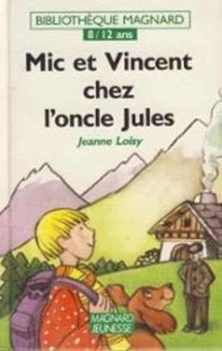 Mic et Vincent chez l'oncle Jules book