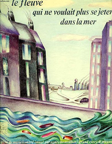 Le Fleuve qui ne voulait plus se jeter dans la mer (Grand carré) book