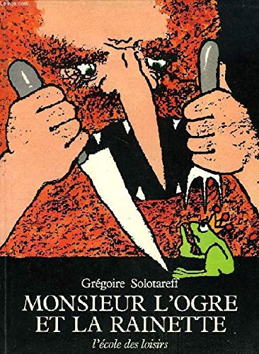 monsieur l ogre et la rainette Children's books