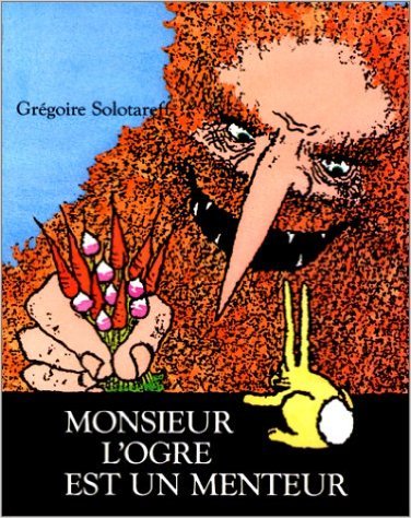 monsieur l ogre est un menteur Children's books