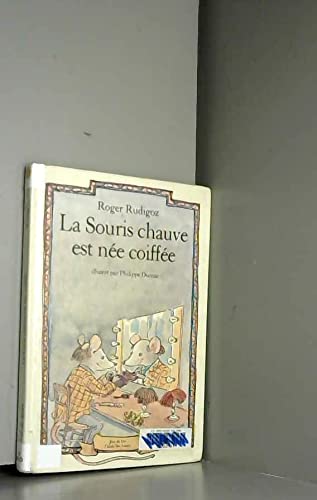 La Souris chauve est née coiffée Novels & Short Stories