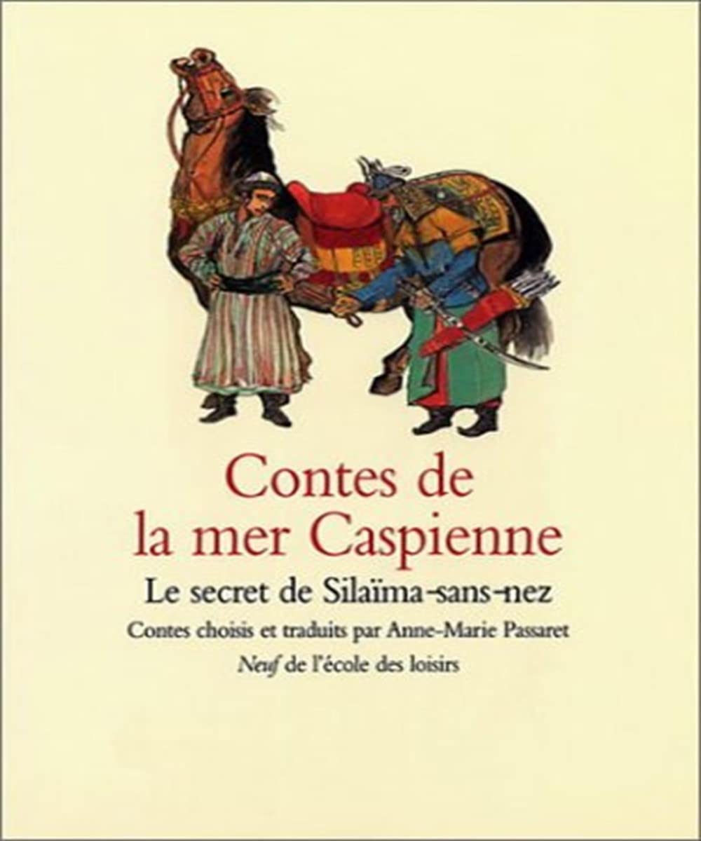 Contes de la mer Caspienne : Le Secret de Silaïma-sans-nez book