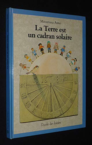 terre est un cadran solaire (la) Children's books