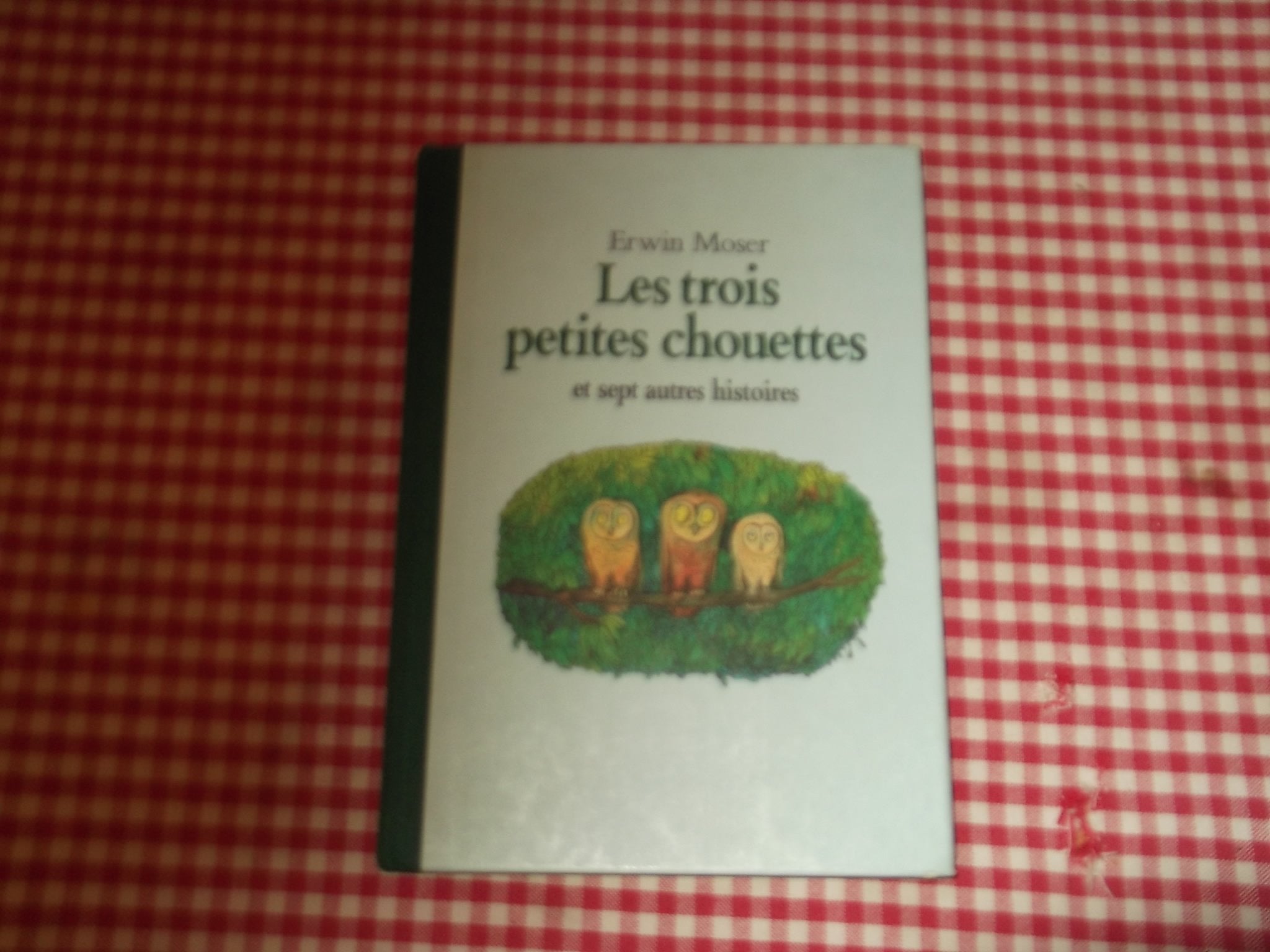 Les Trois petites chouettes : et sept autres histoires book