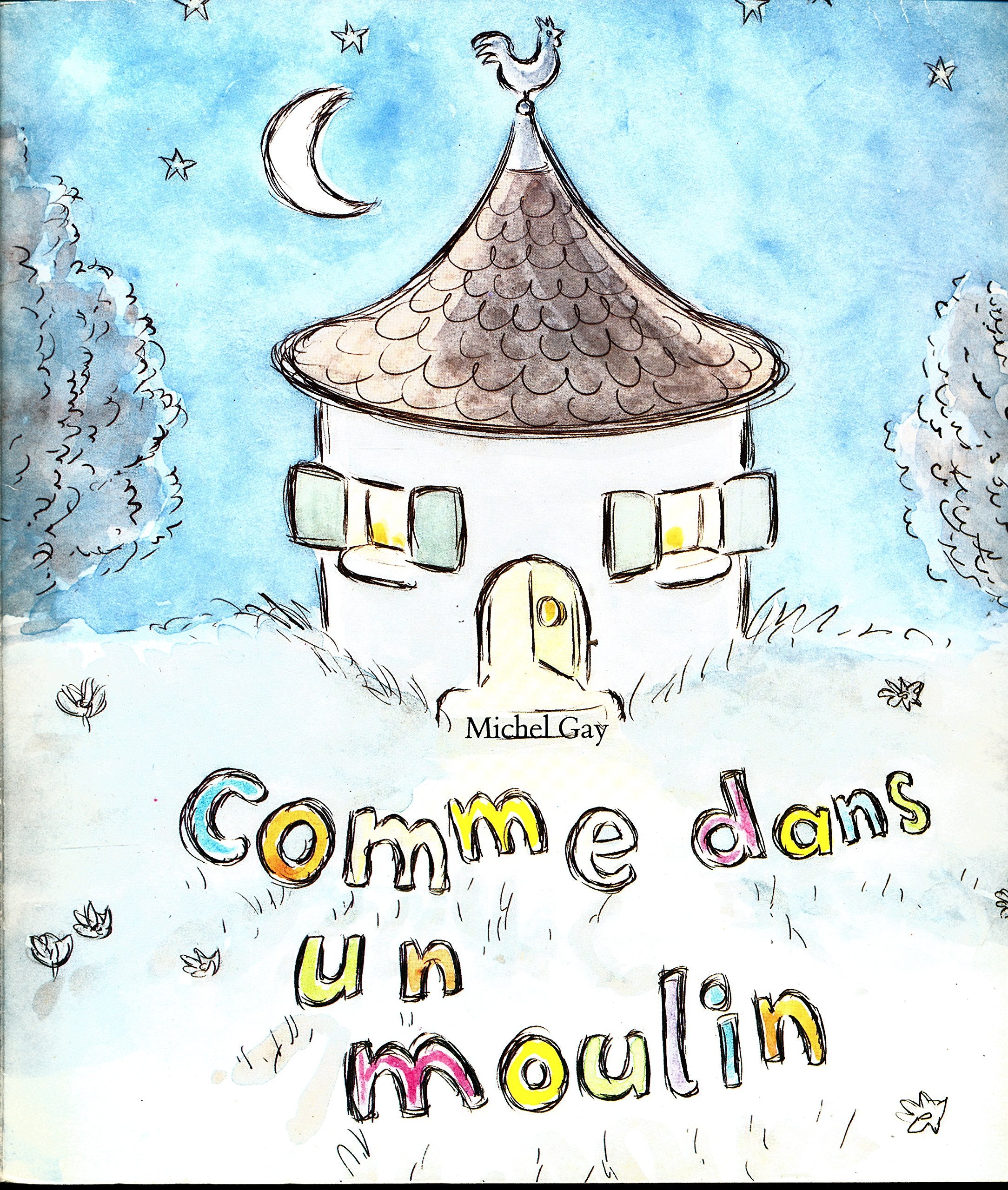 Comme dans un moulin - "L'école des loisirs" Books