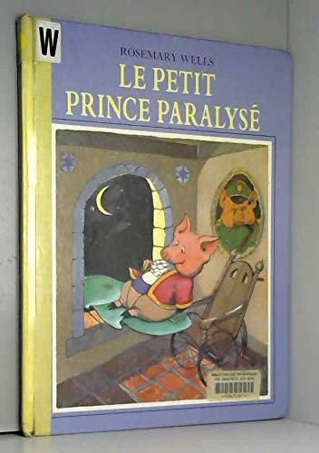 Petit prince paralyse (Le) book