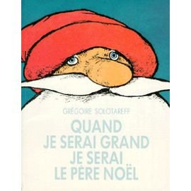 Quand je serai grand, je serai le p�re No�l Books