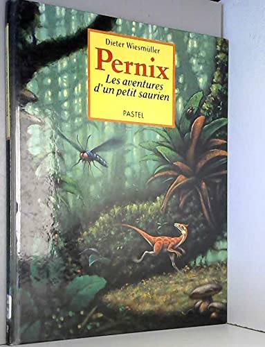 pernix: Les aventures d'un petit saurien Children's books