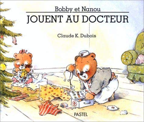 bobby et nanou jouent au docteur Children's books