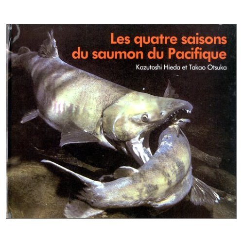 Les Quatre Saisons du saumon du Pacifique book
