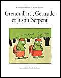 Grenouillard, Gertrude et Justin Serpent Children's books