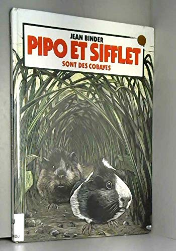 pipo et sifflet sont des cobayes Children's books