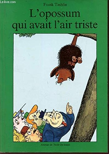 L'opossum qui avait l'air trister. Books