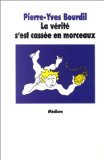 verite cassee en morceaux Fiction