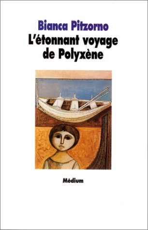 l'etonnant voyage de polyxene Novels & Short Stories