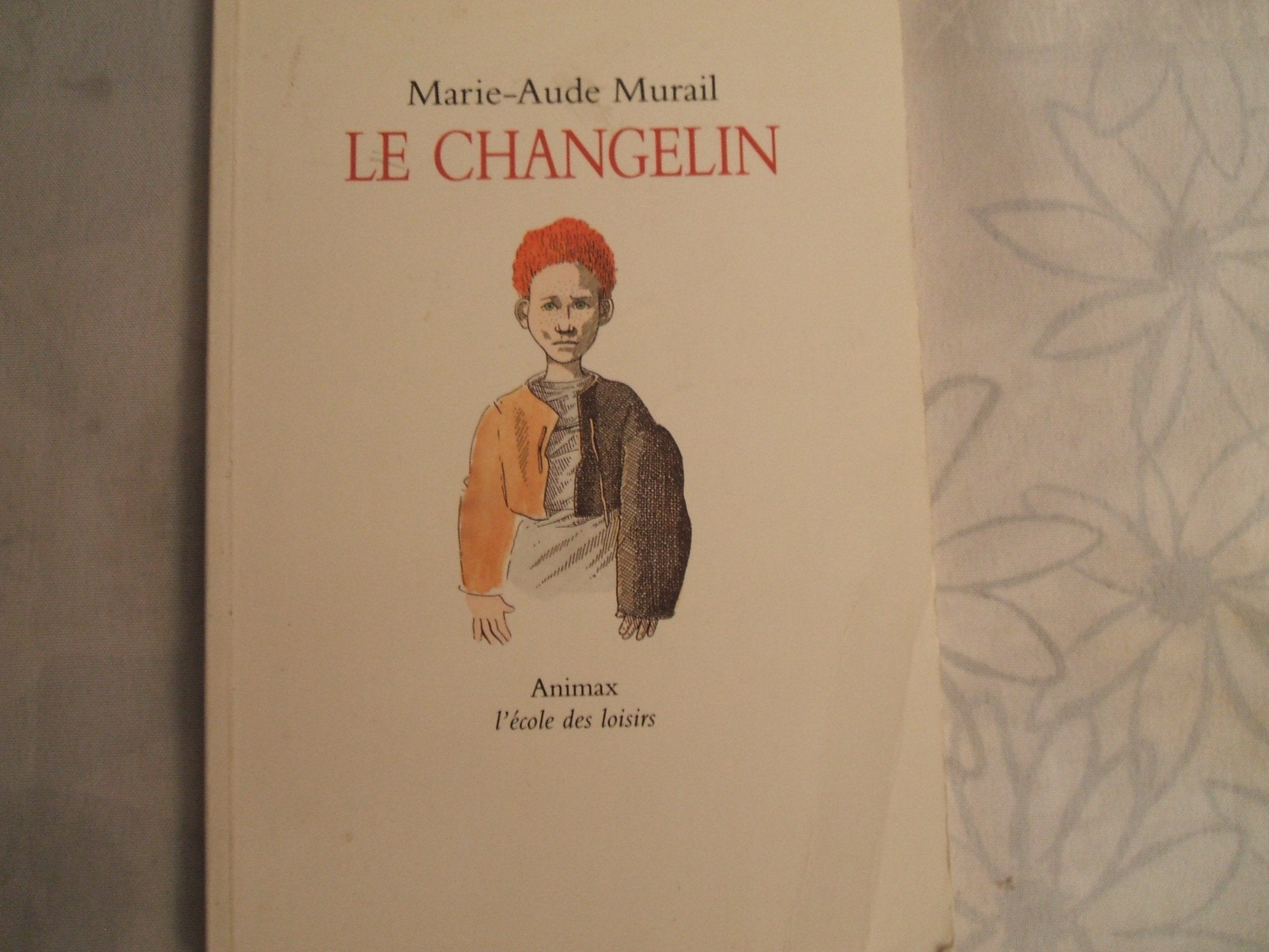 Le changelin by Murail, Marie-Aude, Pommaux, Yvan Books