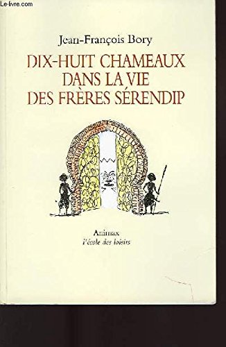 Dix-huit chameaux dans la vie des frères Sérendip Books
