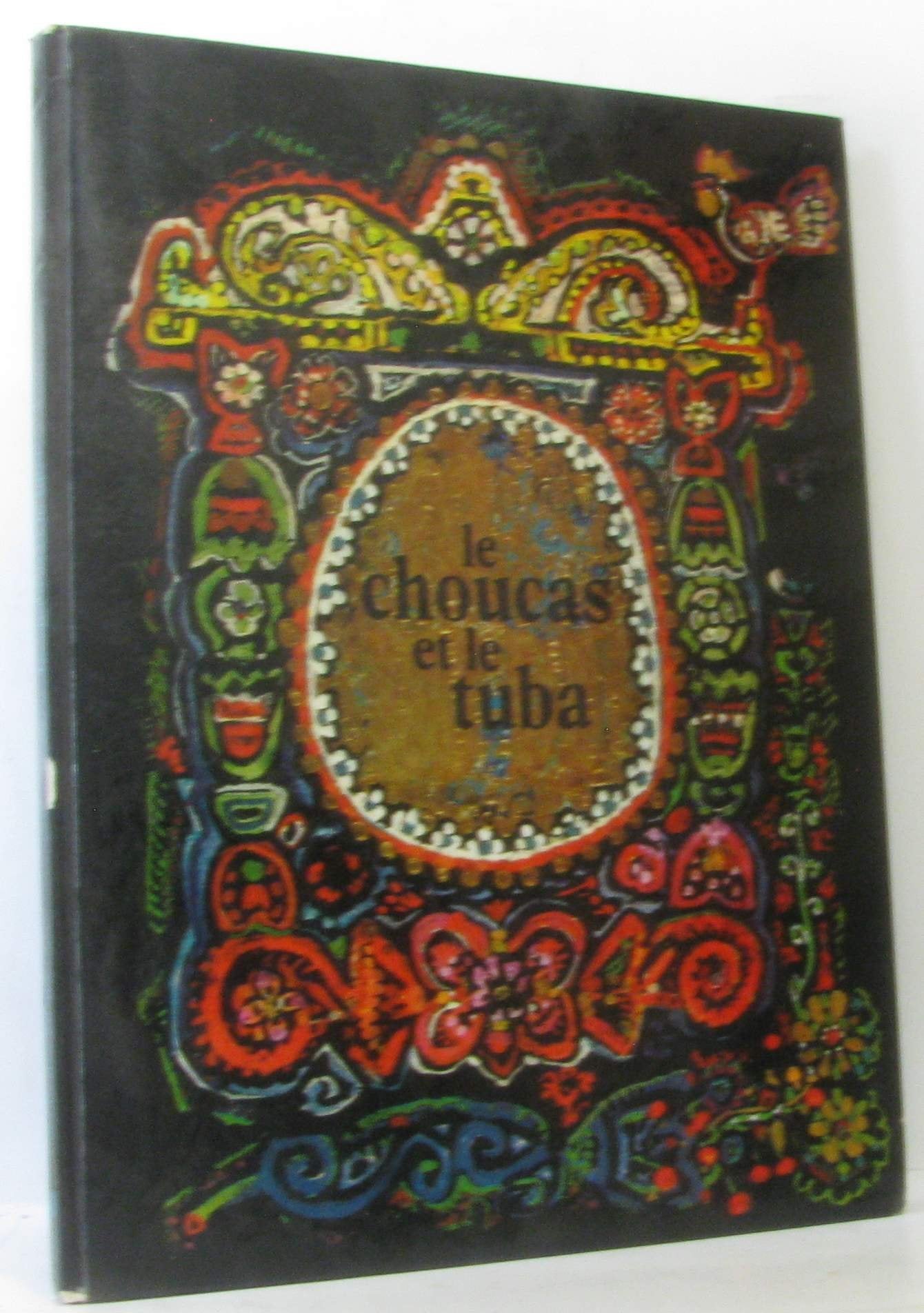 Le Choucas et le tuba : contes et comptines tirés du folklore russe book