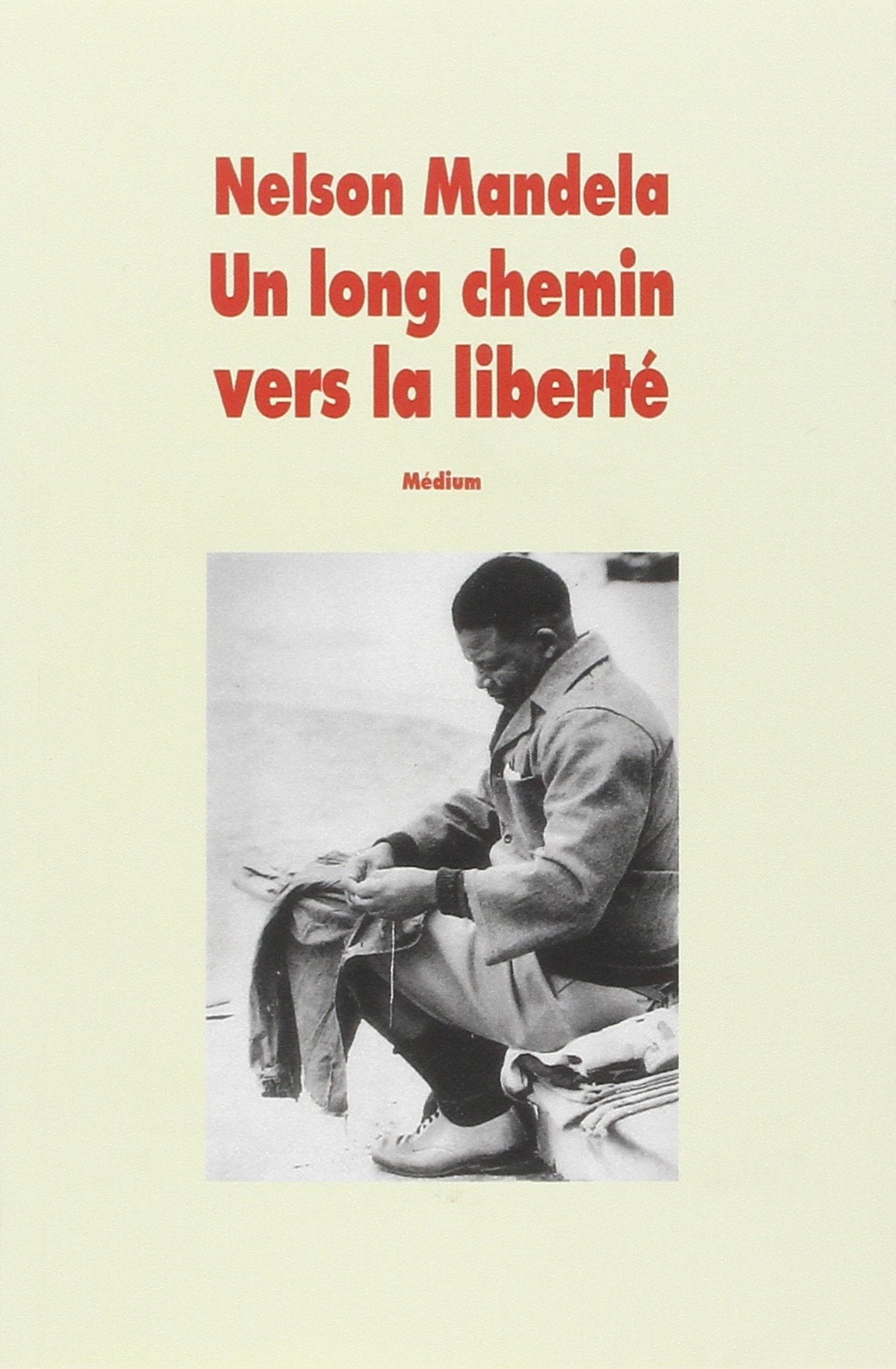 Un long chemin vers la liberte (version abregee): Autobiographie, [texte abrégé Classics