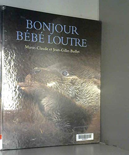 bonjour bebe loutre book