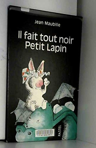Il fait tout noir, Petit Lapin book