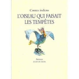 Contes Indiens D'Amérique Du Nord, L'Oiseau Qui Faisait Les Tempêtes Books