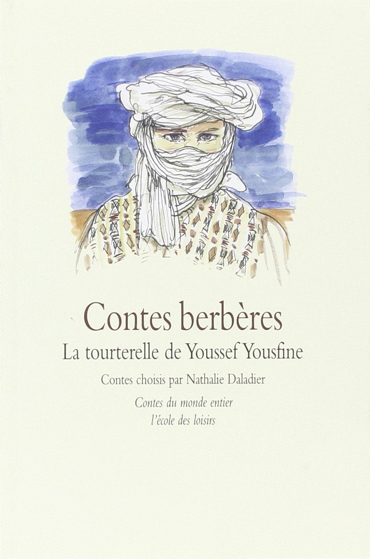 Contes berbères - La tourterelle de Youssef Yousfine Fairy Tales & Legends
